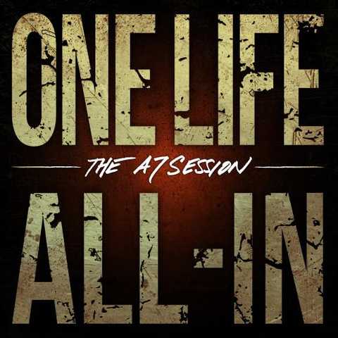 One life all in The A7 Session